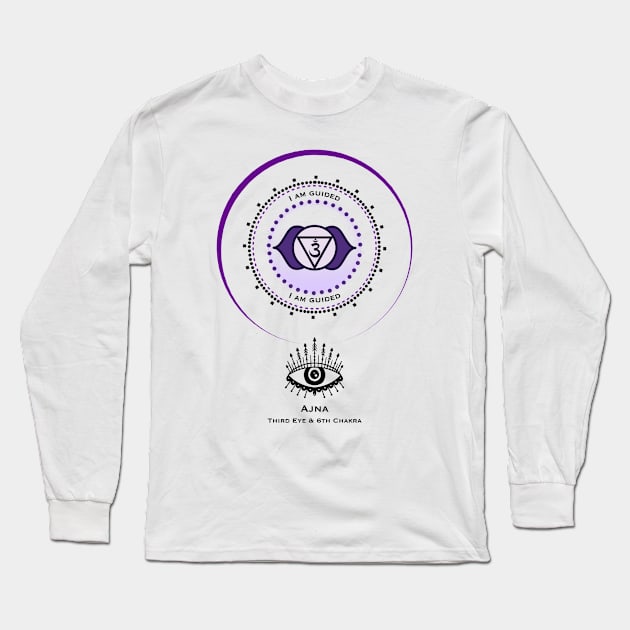 Third Eye Chakra, Ajna. Intuition and Guidance, I Am Guided. Mantra, Affirmations. Long Sleeve T-Shirt by Anahata Realm